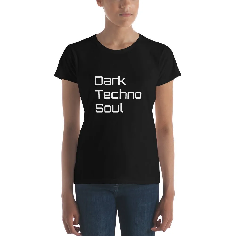 Dark Techno Soul - Women's Short Sleeve T-Shirt